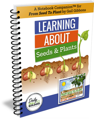 Learning About Seeds and Plants - A Gail Gibbons Notebook Companion™