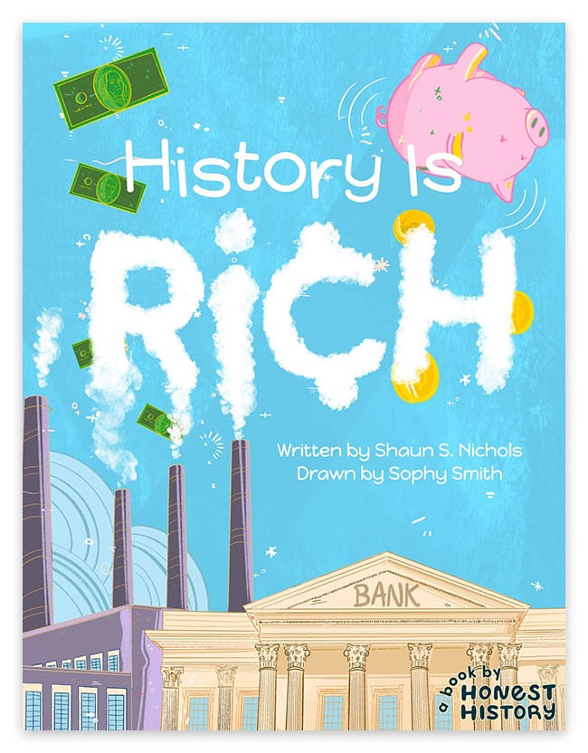 Hisory Is Rich by Honest History