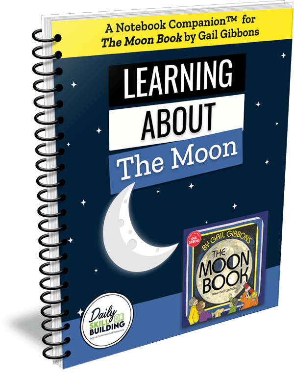 Learning About The Moon - A Gail Gibbons Notebook Companion™