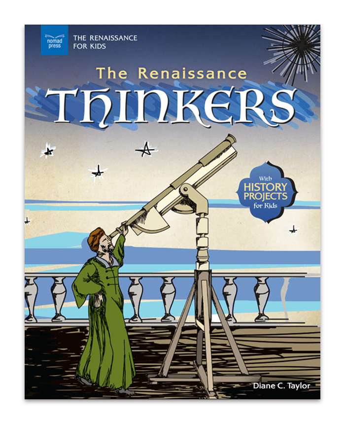 The Renaissance Thinkers by Nomad Press