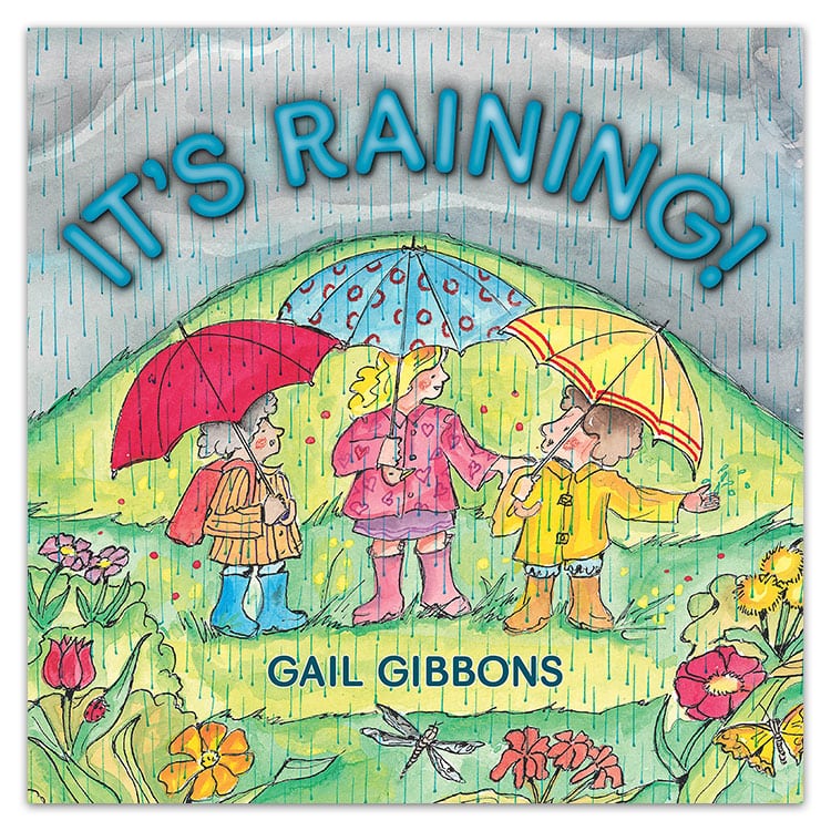 It’s Raining! by Gail Gibbons