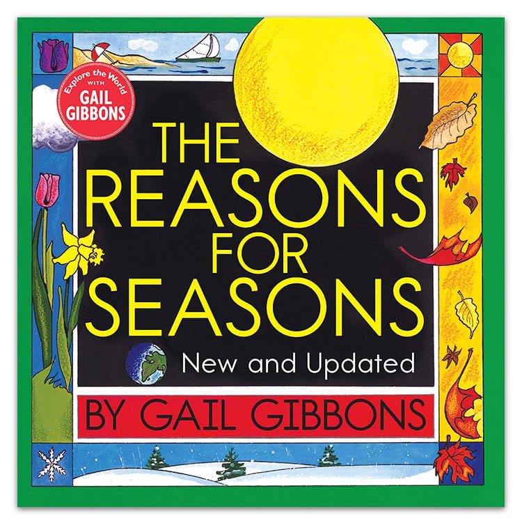 The Reasons For Seasons by Gail Gibbons
