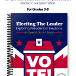 Electing The Leader: A Unit Study on U.S. Elections