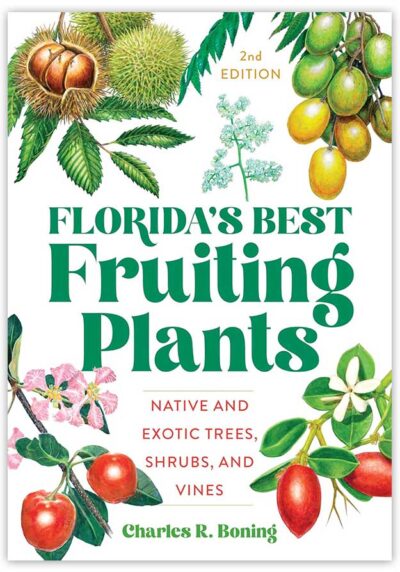 Florida's Best Fruiting Plants By Charles R Boning