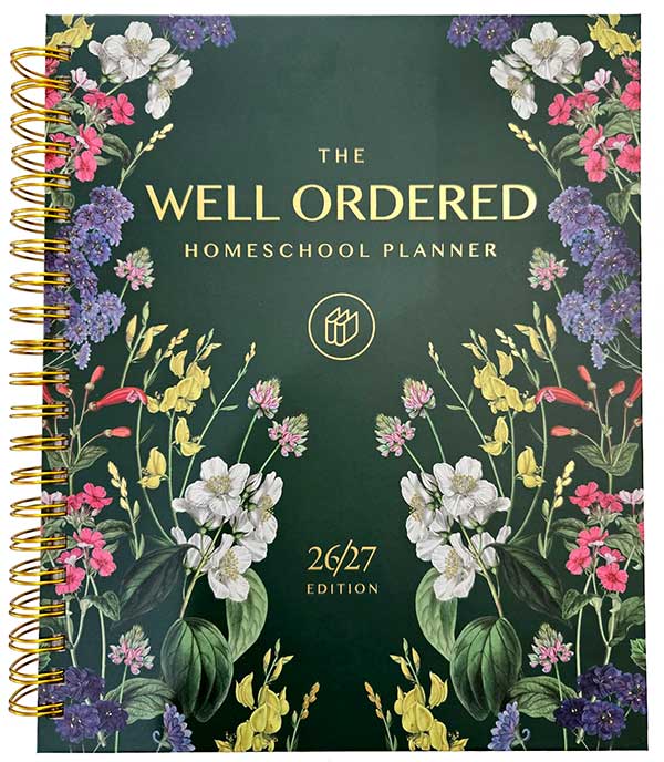 The Well Ordered Homeschool Planner 26/27