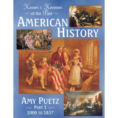 Heroes & Heroines of the Past American History Part 1