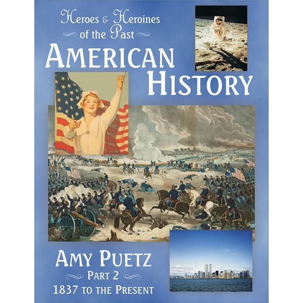 Heroes & Heroines of the Past American History Part 2