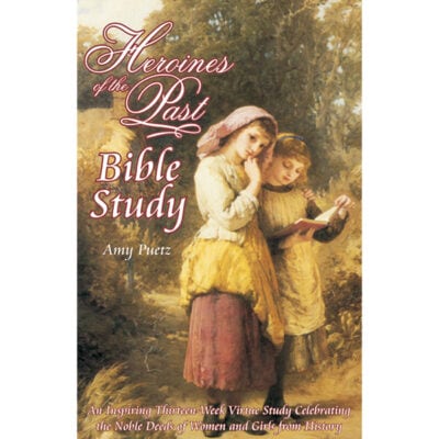 Heroines of the Past Bible Study