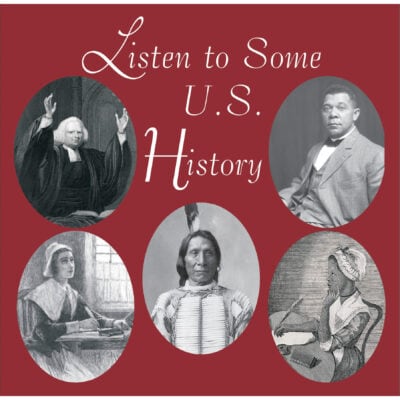 Listen to Some U. S. History