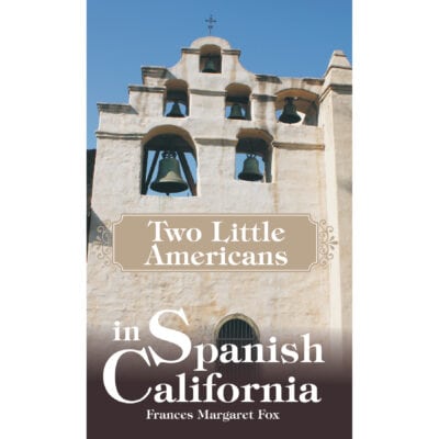 Two Little Americans in Spanish California