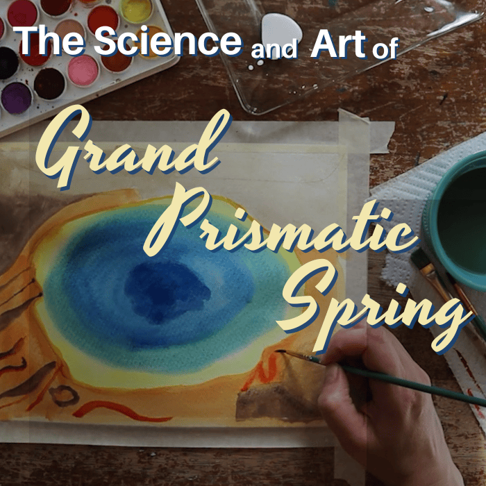 The Science and Art of Grand Prismatic Spring